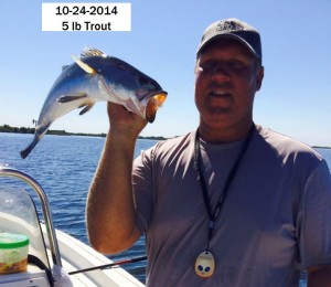 Capt Tommy 5 lb Trout 10-24-2014